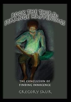 portada Book the Third: Strange Happenings: The Conclusion of Finding Innocence (in English)
