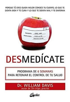 portada Desmedicate. Programa de 6 Semanas Para Retomar el Control de tu Salud (Salud Natural) (in Spanish)