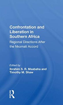 portada Confrontation and Liberation in Southern Africa: Regional Directions After the Nkomati Accord (in English)