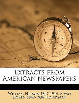 portada extracts from american newspapers volume 13 (en Inglés)