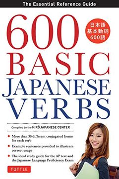 portada 600 Basic Japanese Verbs: The Essential Reference Guide: Learn the Japanese Vocabulary and Grammar you Need to Learn Japanese and Master the Jlpt (in English)