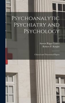 portada Psychoanalytic Psychiatry and Psychology; Clinical and Theoretical Papers; 1 (en Inglés)