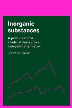 portada Inorganic Substances Paperback: A Prelude to the Study of Descriptive Inorganic Chemistry (Cambridge Texts in Chemistry and Biochemistry) (in English)