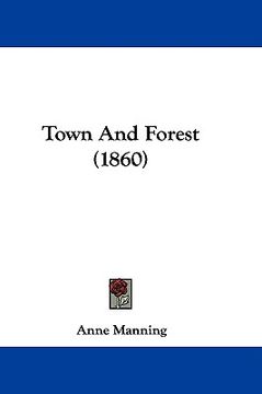 portada town and forest (1860) (en Inglés)