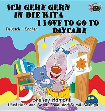 portada Ich gehe gern in die Kita I Love to Go to Daycare: German English Bilingual Edition (German English Bilingual Collection)