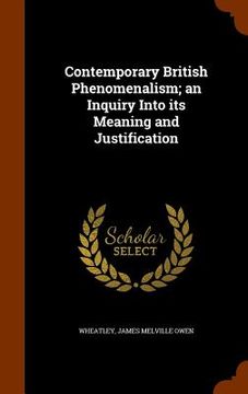 portada Contemporary British Phenomenalism; an Inquiry Into its Meaning and Justification