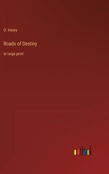 portada Roads of Destiny: in large print (en Inglés)