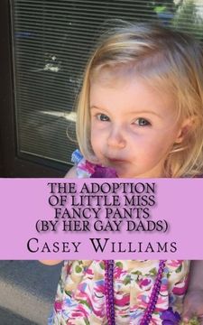 portada The Adoption of Little Miss Fancy Pants: (by her two gay Dads)