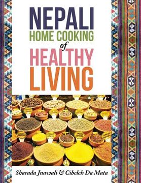 portada Nepali Home Cooking for Healthy Living (en Inglés)