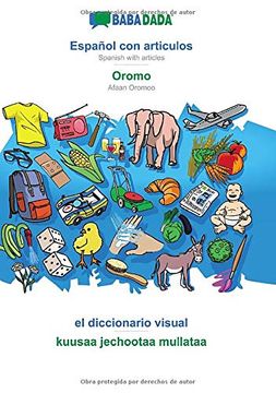 portada Babadada, Español con Articulos - Oromo, el Diccionario Visual - Kuusaa Jechootaa Mullataa: Spanish With Articles - Afaan Oromoo, Visual Dictionary