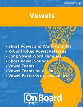 portada Vowels: R-Controlled Vowel Patterns, Long Vowel Word Families, Short Vowel Sounds, Vowel Teams, Vowel Teams ou, oi, ou, Vowel (en Inglés)