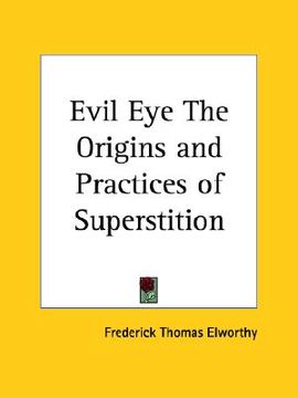 portada evil eye the origins and practices of superstition (en Inglés)