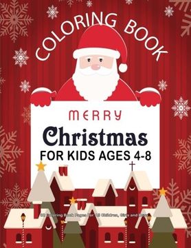 portada Christmas Coloring Book For Kids Ages 4-8 : 32 Coloring Book Pages For All Children, Girls and Boys: 8.5" x 11" Big Christmas Coloring Book For Children: Volume 1 (Christmas Coloring Books For Kids) (en Inglés)