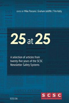portada 25 at 25: A selection of articles from twenty-five years of the SCSC Newsletter Safety Systems (en Inglés)
