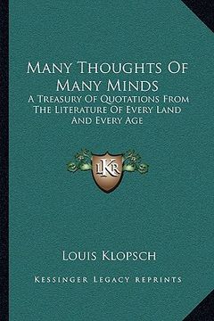 portada many thoughts of many minds: a treasury of quotations from the literature of every land and every age (en Inglés)