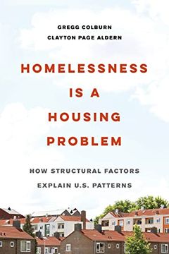 portada Homelessness is a Housing Problem: How Structural Factors Explain U. St Patterns (en Inglés)