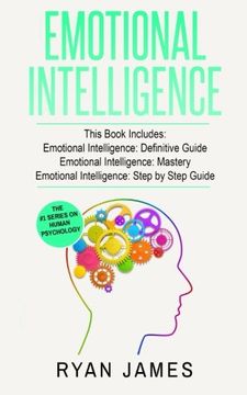 portada Emotional Intelligence: 3 Manuscripts - Emotional Intelligence Definitive Guide, Emotional Intelligence Mastery, Emotional Intelligence Complete Step. 4 (Emotional Intelligence Series) (en Inglés)