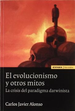 portada El Evolucionismo y Otros Mitos: La Crisis del Paradigma Darwinista (Astrolabio) (in Spanish)