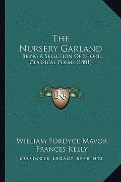 portada the nursery garland: being a selection of short, classical poems (1801)