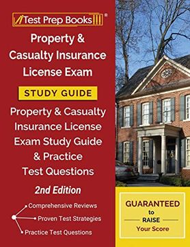 portada Property and Casualty Insurance License Exam Study Guide: Property & Casualty Insurance License Exam Study Guide and Practice Test Questions [2Nd Edition] (en Inglés)