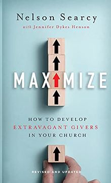 portada Maximize: How to Develop Extravagant Givers in Your Church (en Inglés)