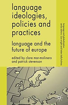 portada Language Ideologies, Policies and Practices: Language and the Future of Europe (Language and Globalization) 