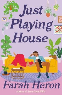 portada Just Playing House: A Delightful Rom-Com for Fans of Forced Proximity, Second Chances, and Celebrity Romance.
