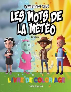 portada Weatheregg Kids: Les Mots de la Meteo: Livre de Coloriage (in French)