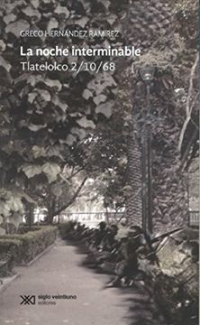 portada Noche Interminable, la. Tlatelolco 2/10/68