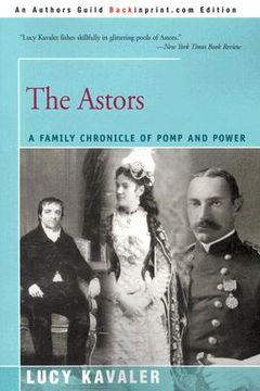 portada the astors: a family chronicle of pomp and power (en Inglés)