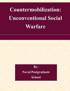 portada Countermobilization: Unconventional Social Warfare (en Inglés)
