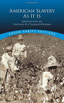 portada American Slavery as it is: Selections From the Testimony of a Thousand Witnesses (Dover Thrift Editions) (en Inglés)