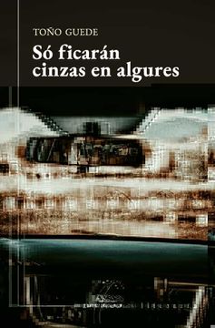 portada Só Ficarán Cinzas en Algures: 435 (Literaria) (in Galician)