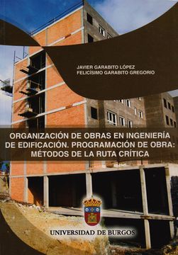 portada Organizacion de Obras en Ingenieria de Edificacion. Programacion de Obra: Metodos de la Ruta Critica (in Spanish)