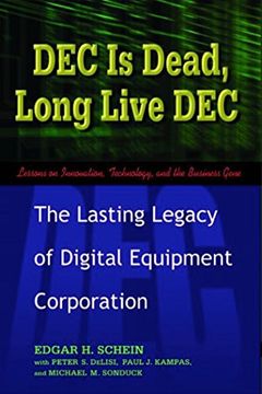 portada Dec is Dead, Long Live Dec: The Lasting Legacy of Digital Equipment Corporation 