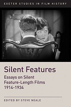 portada Silent Features: The Development of Silent Feature Films 1914-1934 (Exeter Studies in Film History) (en Inglés)