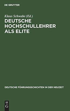 portada Deutsche Hochschullehrer als Elite: 1815-1945 (Deutsche Führungsschichten in der Neuzeit) (in German)