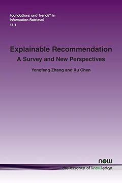 portada Explainable Recommendation: A Survey and new Perspectives (Foundations and Trends (r) in Information Retrieval) 