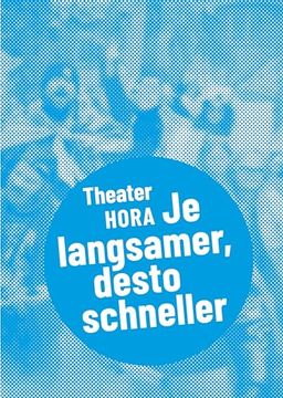 portada Theater Hora - je Langsamer, Desto Schneller (en Alemán)