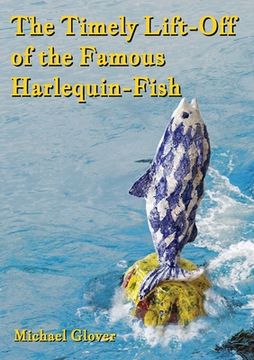 portada The Timely Lift-Off of the Famous Harlequin-Fish