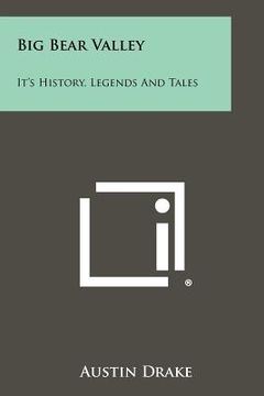 portada big bear valley: it's history, legends and tales (in English)