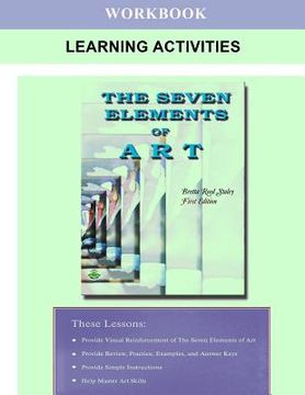 portada The Seven Elements of Art Workbook Learning Activities (en Inglés)