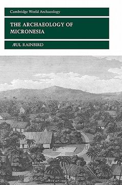 portada The Archaeology of Micronesia Hardback (Cambridge World Archaeology) (en Inglés)