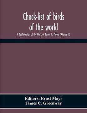 portada Check-List Of Birds Of The World; A Continuation Of The Work Of James L. Peters (Volume Ix) (in English)