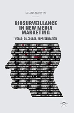 portada Biosurveillance in new Media Marketing: World, Discourse, Representation 