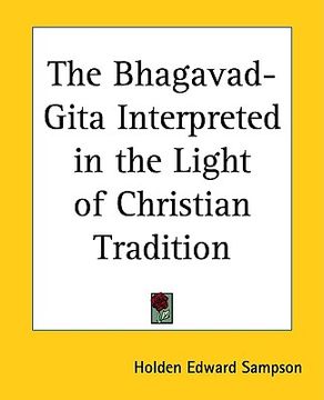 portada the bhagavad-gita interpreted in the light of christian tradition (en Inglés)