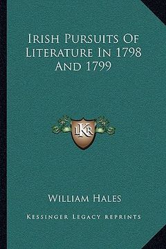 portada irish pursuits of literature in 1798 and 1799 (en Inglés)