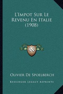 portada L'Impot Sur Le Revenu En Italie (1908) (in French)