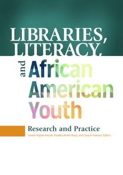portada Libraries, Literacy, and African American Youth: Research and Practice (en Inglés)