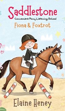 portada Saddlestone Connemara Pony Listening School Fiona and Foxtrot (en Inglés)